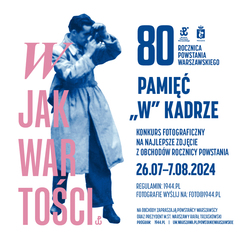 Otwarty konkurs fotograficzny zokazji 80. rocznicy Powstania Warszawskiego
